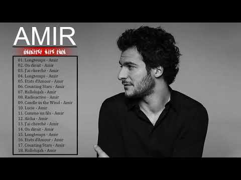 Amir Haddad Best of 2018 || Amir Haddad Album Complet || Amir Haddad Le Meilleur