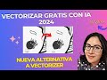 Vectorizar gratis con IA en 2024 - Alternativa a Vectorizer GRATUITA