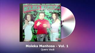 Moleka Manhosa Vol. 1 - Quero Você - FORRODASANTIGAS.COM