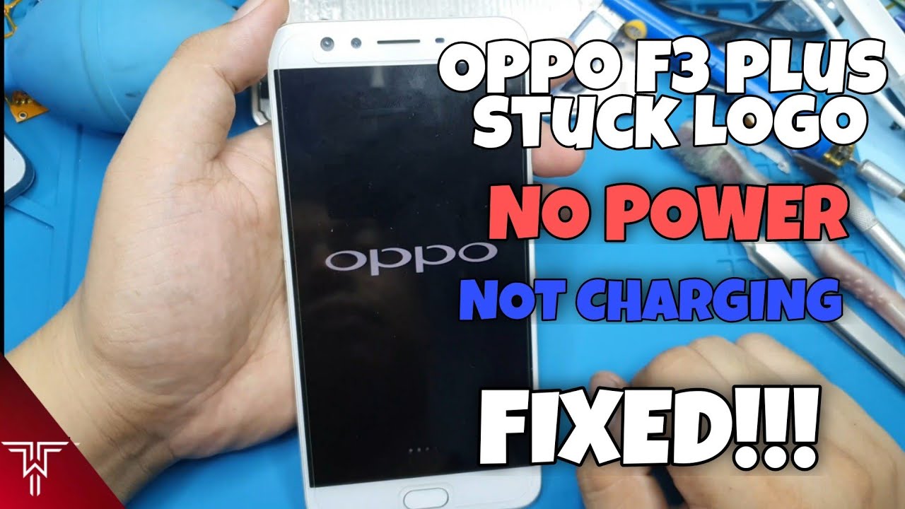Oppo F3 plus hang on logo | Oppo f3 plus Not charging | Oppo f3plus Stuck logo no power
