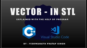 Vectors (Part-1): push_back(),pop_back() || Standard Template Library