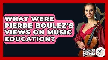 What Were Pierre Boulez