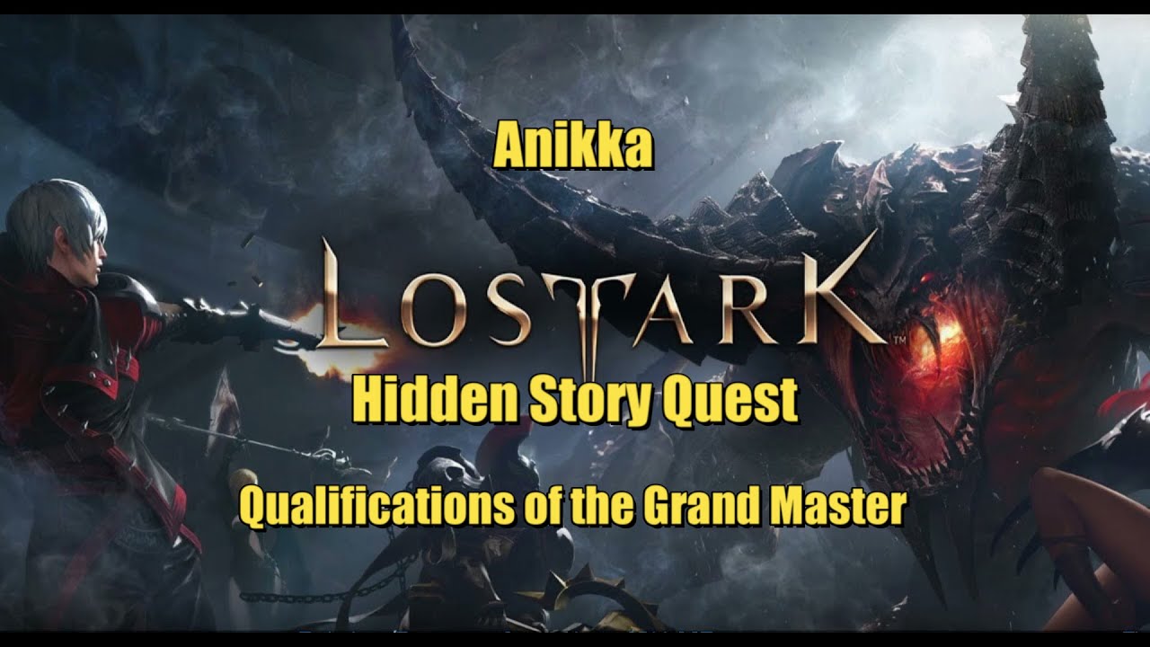 Qualifications of the Grand Master  | Lost Ark Hidden Story Quest | Anikka