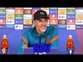 Thomas tuchel  malm ff v chelsea  full prematch press conference  champions league