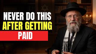 The ONE Thing You Should NEVER Do After Receiving Money (Rabbi's Urgent Warning)