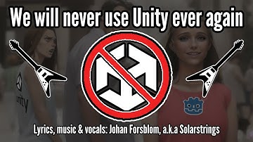 WE WILL NEVER USE UNITY EVER AGAIN (Johan Forsblom - Orignal) | Song | Unity Fail | Unity Disaster