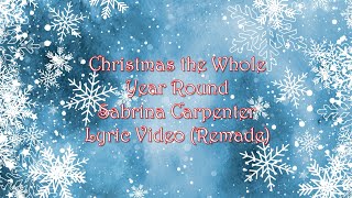 Christmas The Whole Year Round - Sabrina Carpenter Lyric Video