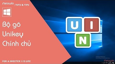 Tuts & Tips | Hướng dẫn tải và cài đặt bộ gõ Tiếng Việt Unikey 4.3 RC4 chính chủ mới nhất