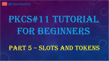 PKCS#11 Tutorial for Beginners | Video-5 : Slots and Tokens