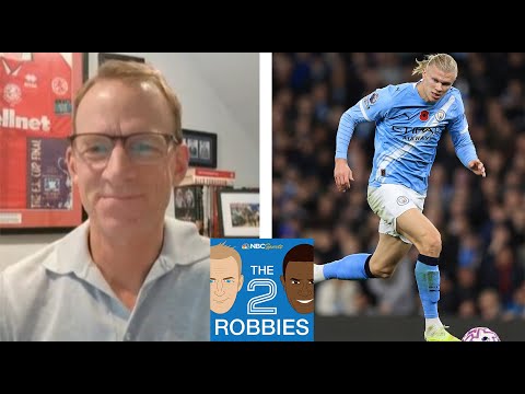 Erling Haaland playing 'at his majestic best' for Man City | The 2 Robbies Podcast | NBC Sports