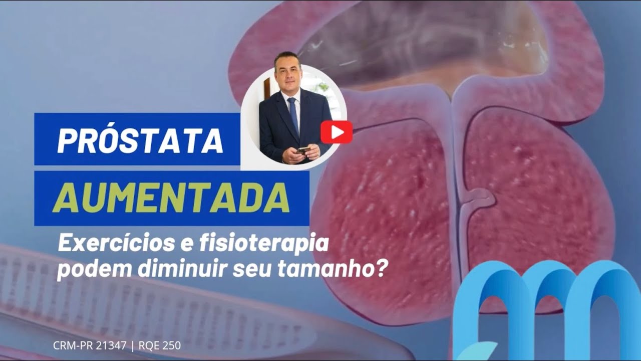 Próstata aumentada: Exercícios e fisioterapia podem diminuir seu tamanho?