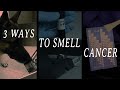 3 Ways To Smell Cancer