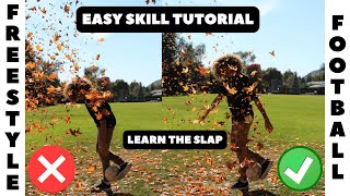 Learn How To Do The Slap | Easy To Learn Freestyle Football Trick!