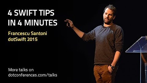 dotSwift 2015 - Francescu Santoni - 4 Swift tips in 4 minutes