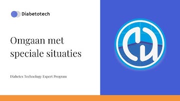 Diabetotech | AndroidAPS: Omgaan met speciale situaties | Diabetes Technology Expert Program