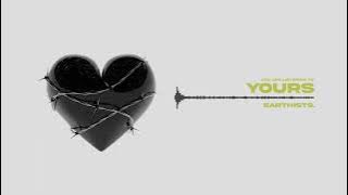 Earthists. - Yours (Official Stream)