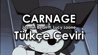 Jazmin Bean - Carnage ft. Lucy Loone Türkçe Çeviri Resimi