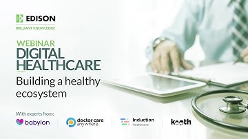 Webinar - Digital healthcare: Building a healthy ecosystem
