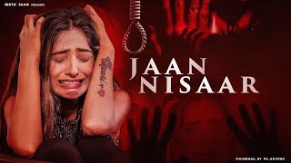 Jaan Nisaar Emotinoal Love Story Arijit Singh Lastest Song 2022 Maahi Queen & Aryan