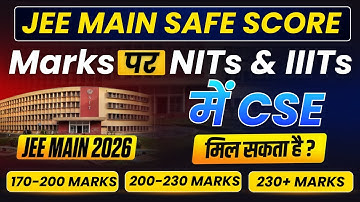 JEE 2026 Safe Score 😱 – Minimum Marks Required for CSE in NIT & IIIT Revealed 🔥