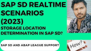 SAP SD Real Time Scenarios (2023):STORAGE LOCATION DETERMINATION IN SAP SD?