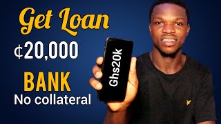 Get Ghs20,000 Instant Loan From This Bank Without Collateral In Ghana (2023)