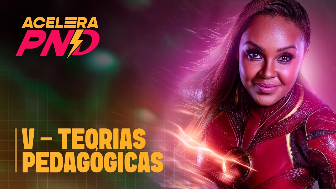 Teorias Pedagógicas para Prova Nacional Docente | ACELERA PND - Aula 05