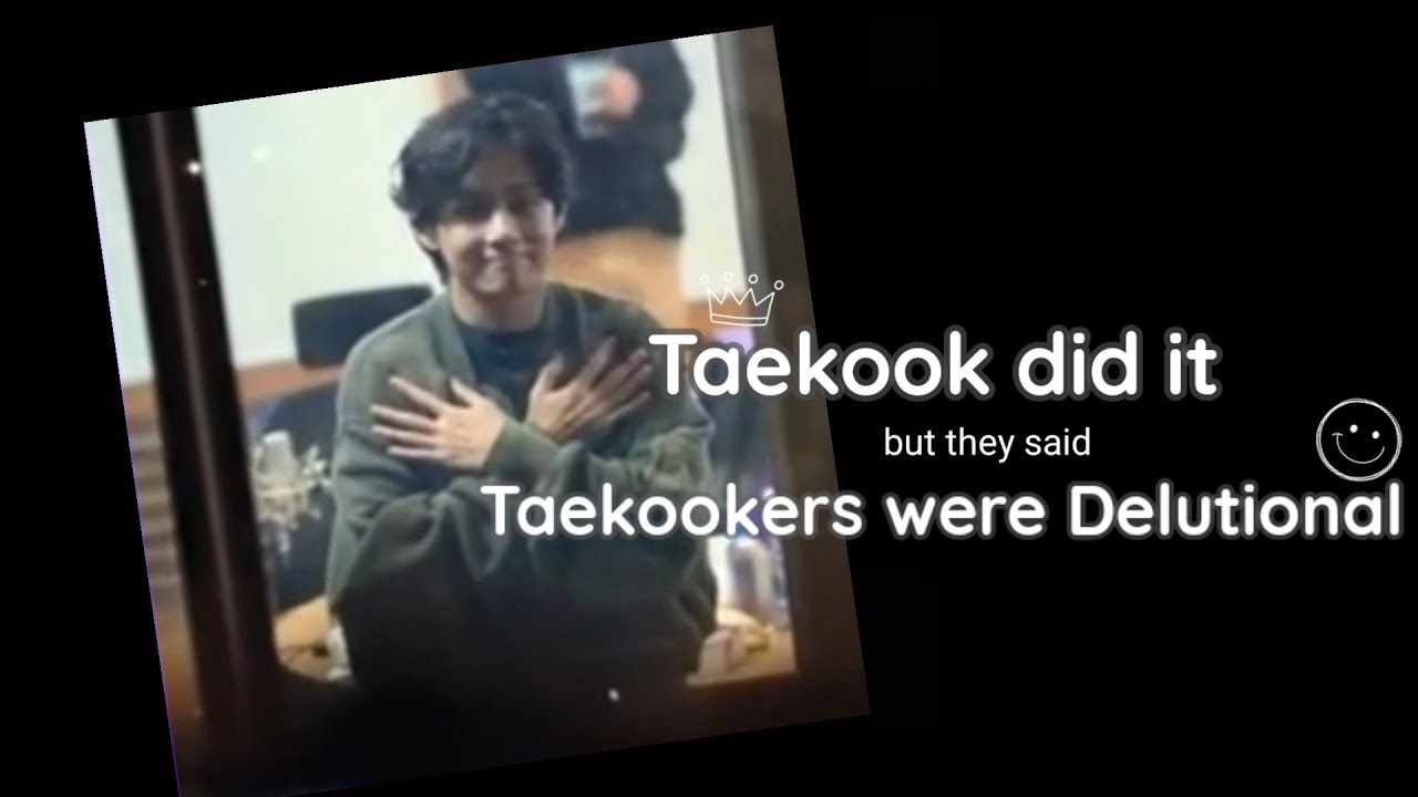 Taekook did it but they said Taekookers were delutional 😂  Taekook FACT Time