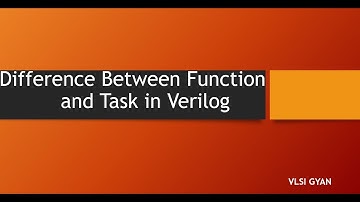 Function and Task in Verilog.Difference between the Function and Task