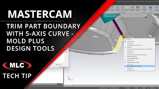 Curve 5-Axis Toolpath to Trim Part Boundary – Mastercam Mold Plus Design Tools