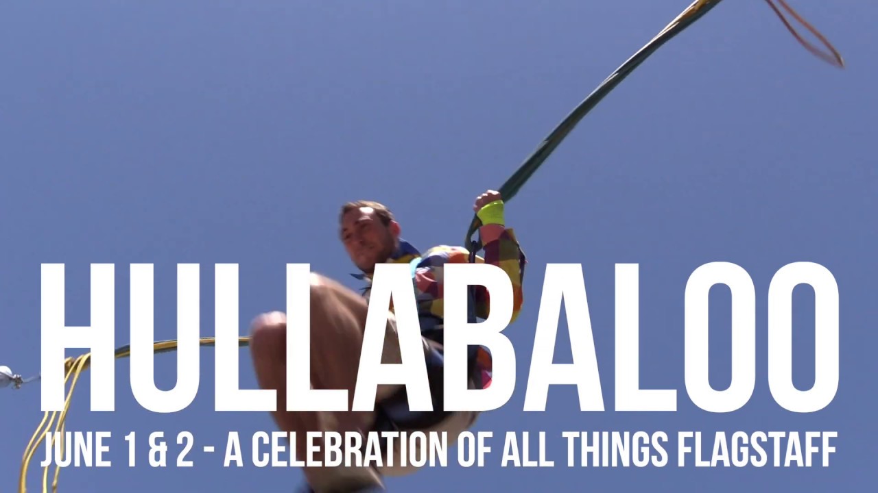 Flagstaff Hullabaloo June 12, 2019 YouTube
