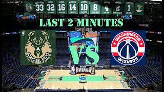 (NBA) Milwaukee Bucks VS Washington Wizards (Close Last 2 Minutes)