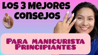 Los 3 mejores consejos para principiantes 💅 #manicurista #nailsart #motivation #nailtutorial #tips