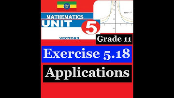Mathematics Grade 11 Unit 5 Exercise 5.18(Application)@Girma21