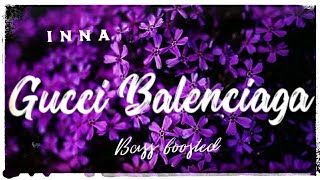 INNA - Gucci Balenciaga (Bass Boosted) Resimi