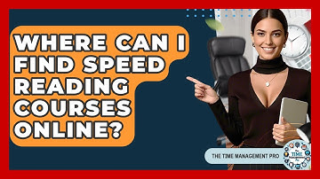 Where Can I Find Speed Reading Courses Online? - The Time Management Pro