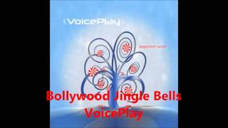 Bollywood Jingle Bells a cappella, VoicePlay