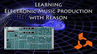 Learning Electronic Music Production with Reason S01E03 - Fundamentals of Synthesisi with SubTractor
