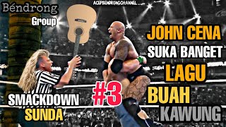 SMACKDOWN VERSI SUNDA #03