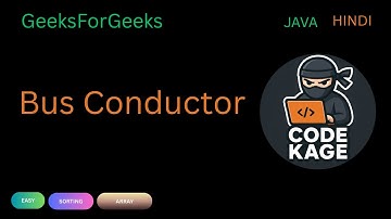 GFG | Bus Conductor | Greedy + Sorting | Java