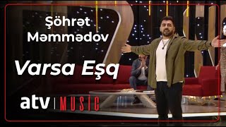 Şöhrət Məmmədov - Varsa Eşq Resimi