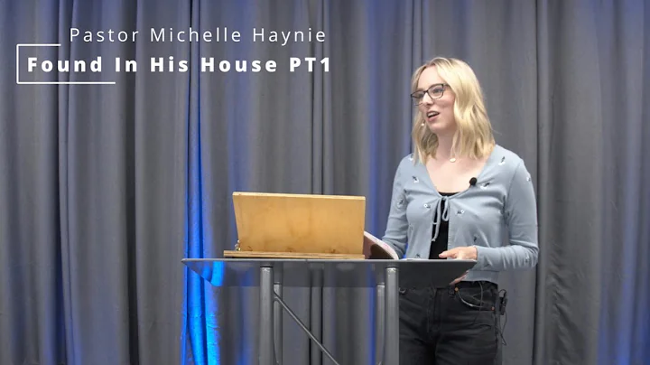 Found In His House PT1 | Michelle Haynie | 7.3.22 ...