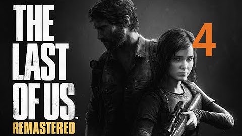 The Last Of Us Remastered Part 4 - Outside