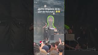 DINGUERIE DE KERCHAK A SON CONCERT 🤣🤦🏽‍♂️