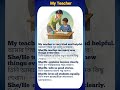 My Family |My School | My Teacher|Class 1–4 | English + Bengali | 10 Lines