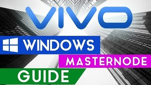 VIVO Masternodes - Getting Started -  Windows Masternode Setup Guide