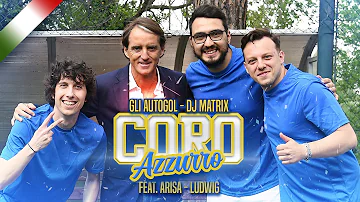 CORO AZZURRO (Gli Autogol, Dj Matrix feat.Arisa & Ludwig) - Official Video