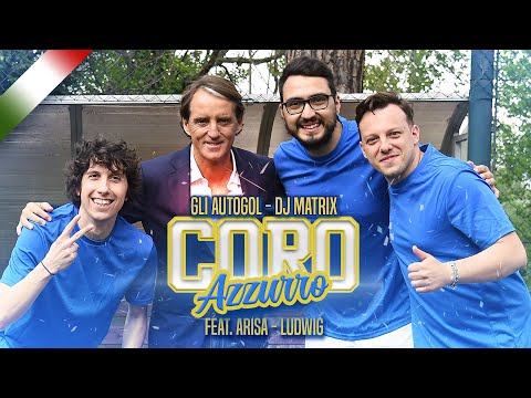 CORO AZZURRO (Gli Autogol, Dj Matrix feat.Arisa & Ludwig) - Official Video