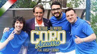 Miniatura de vídeo de "CORO AZZURRO (Gli Autogol, Dj Matrix feat.Arisa & Ludwig) - Official Video"