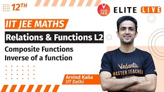 Relations & Functions Class 12 | Lecture 2 | JEE Main | JEE Advanced |Arvind Kalia Sir| Vedantu